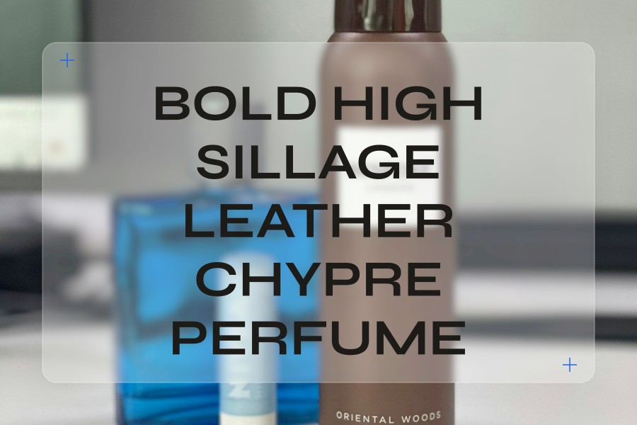 bold high sillage leather chypre perfume