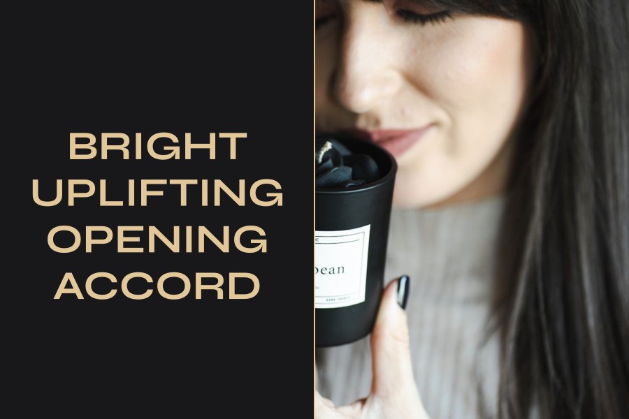 bright uplifting opening accord