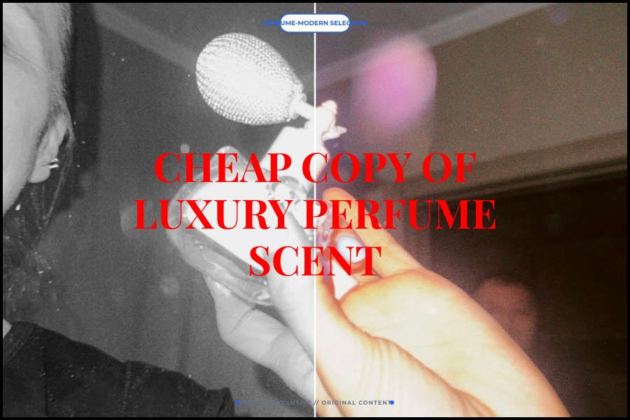 cheap copy of luxury perfume scent