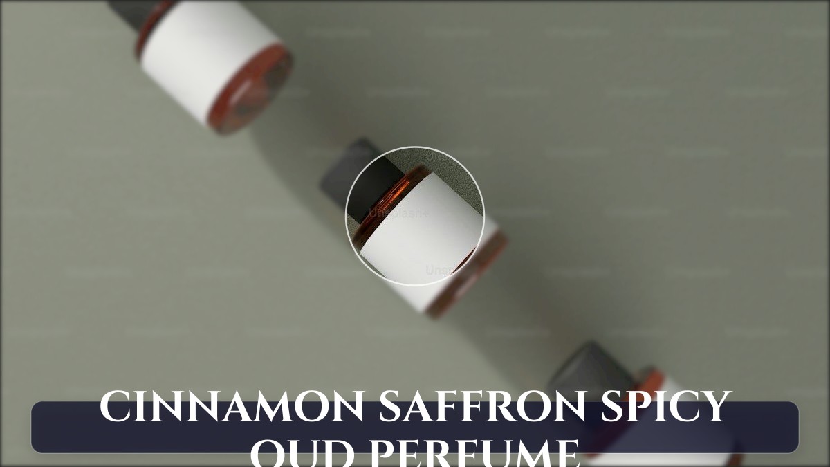 cinnamon saffron spicy oud perfume