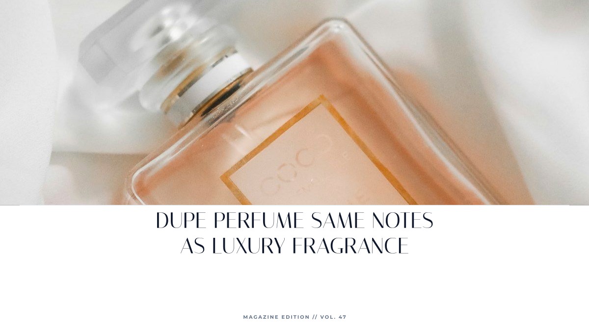 dupe perfume same notes as luxury fragrance