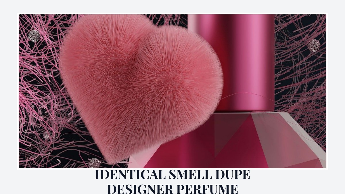 identical smell dupe designer perfume