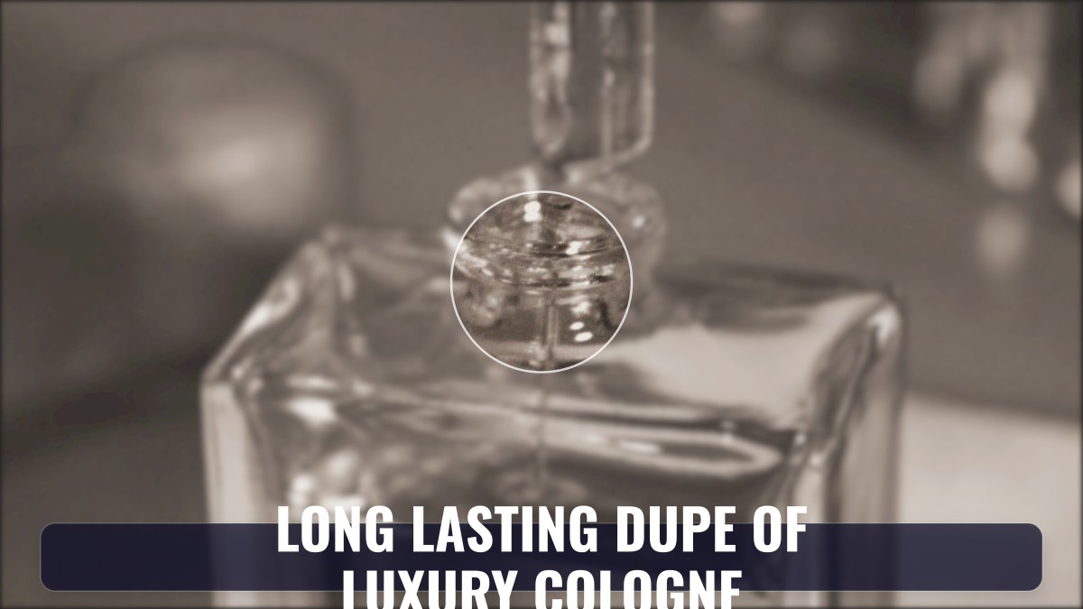 long lasting dupe of luxury cologne