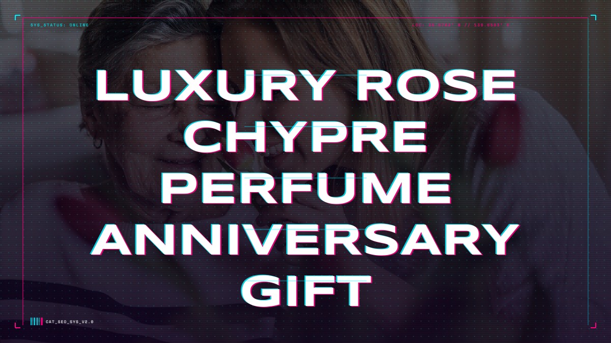 luxury rose chypre perfume anniversary gift