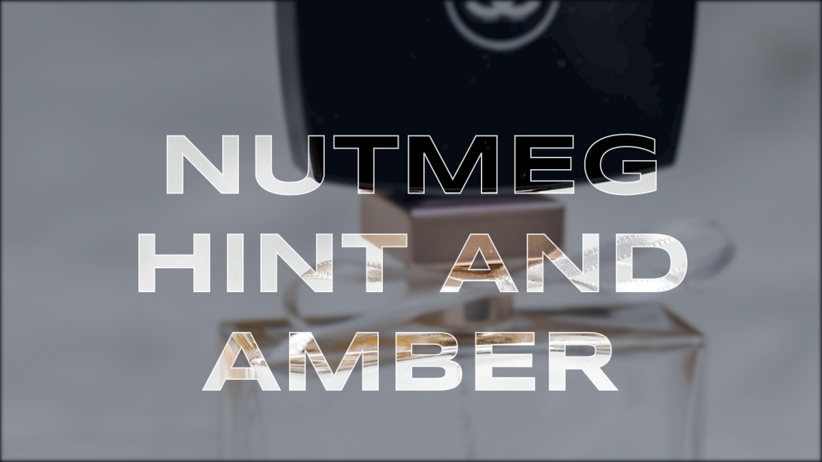 nutmeg hint and amber