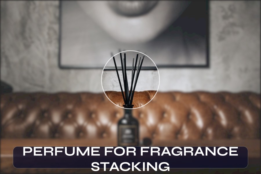 perfume for fragrance stacking