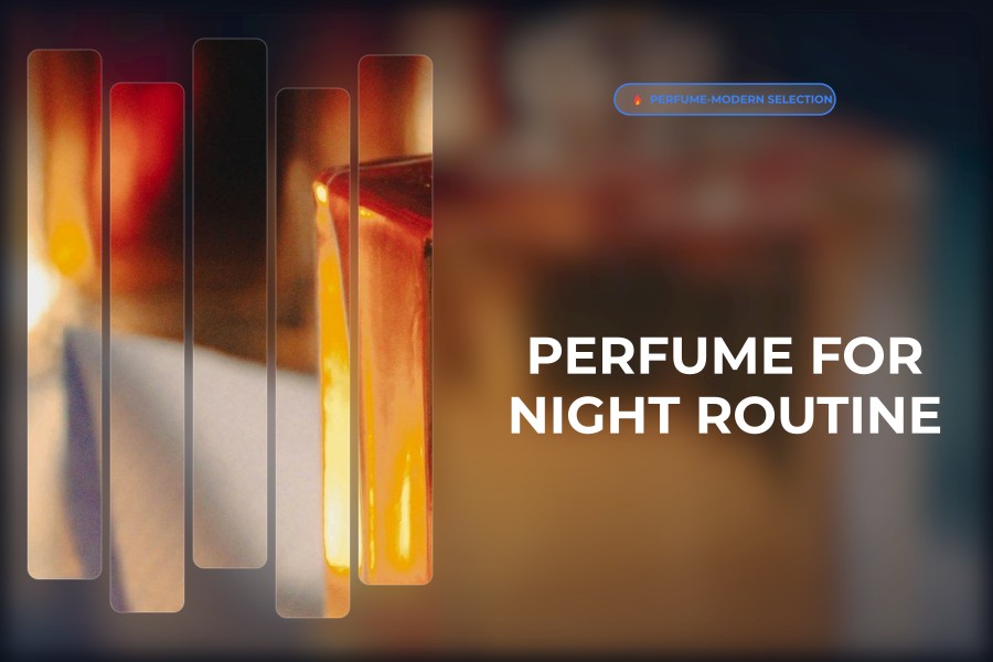 perfume for night routine