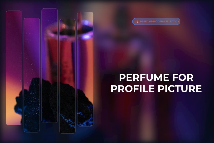 perfume for profile picture