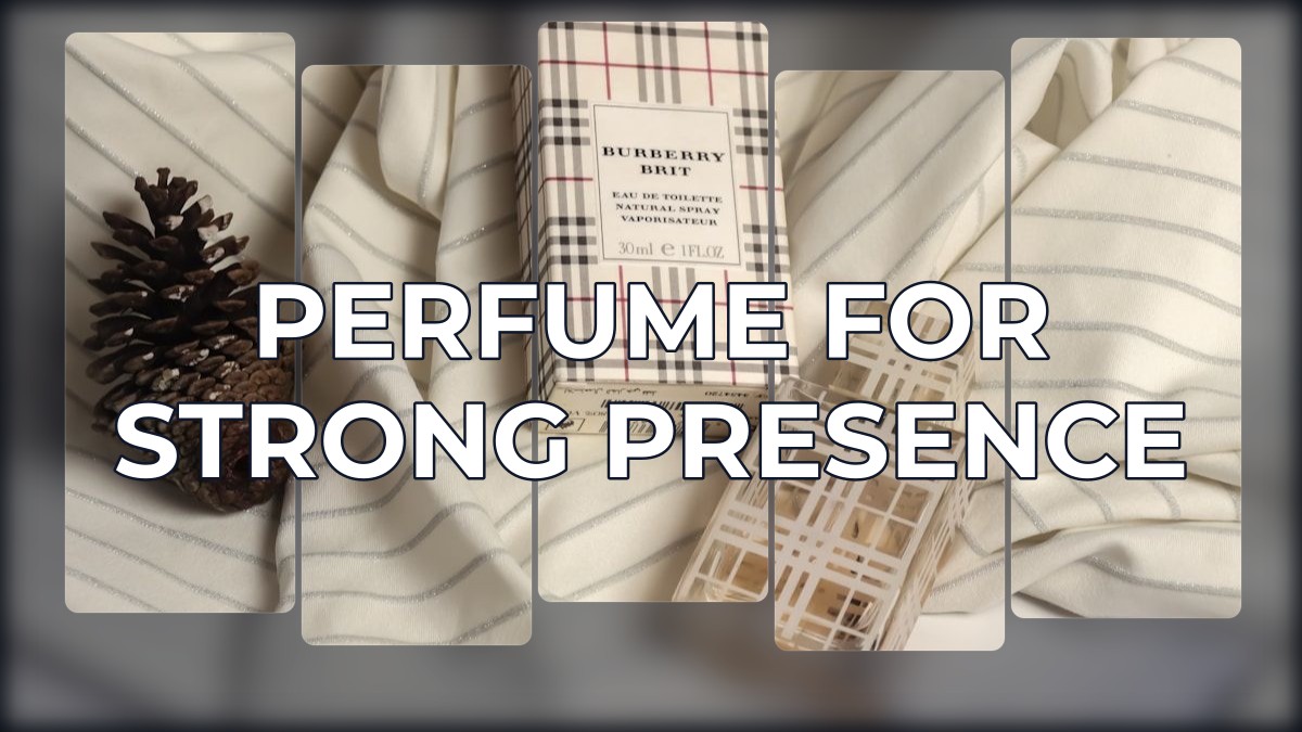 perfume for strong presence