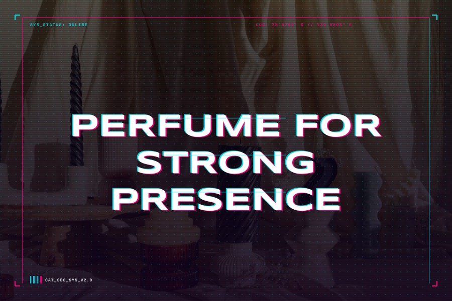 perfume for strong presence