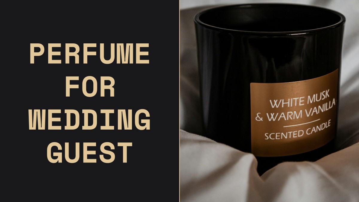 perfume for wedding guest