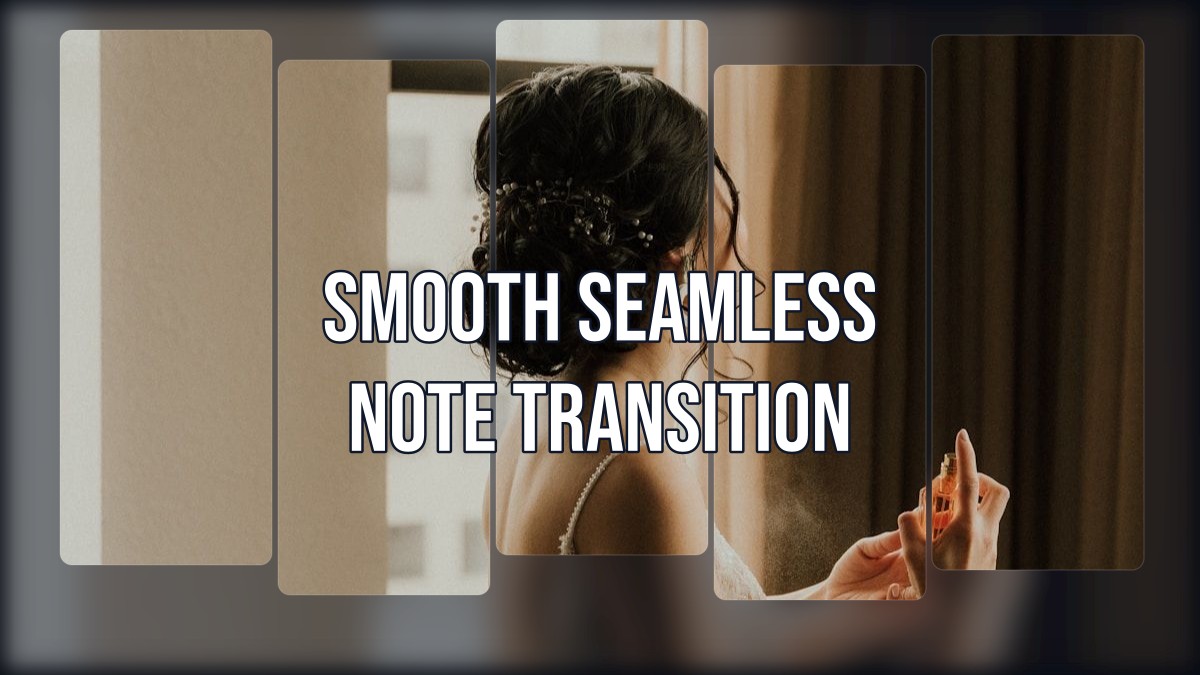 smooth seamless note transition