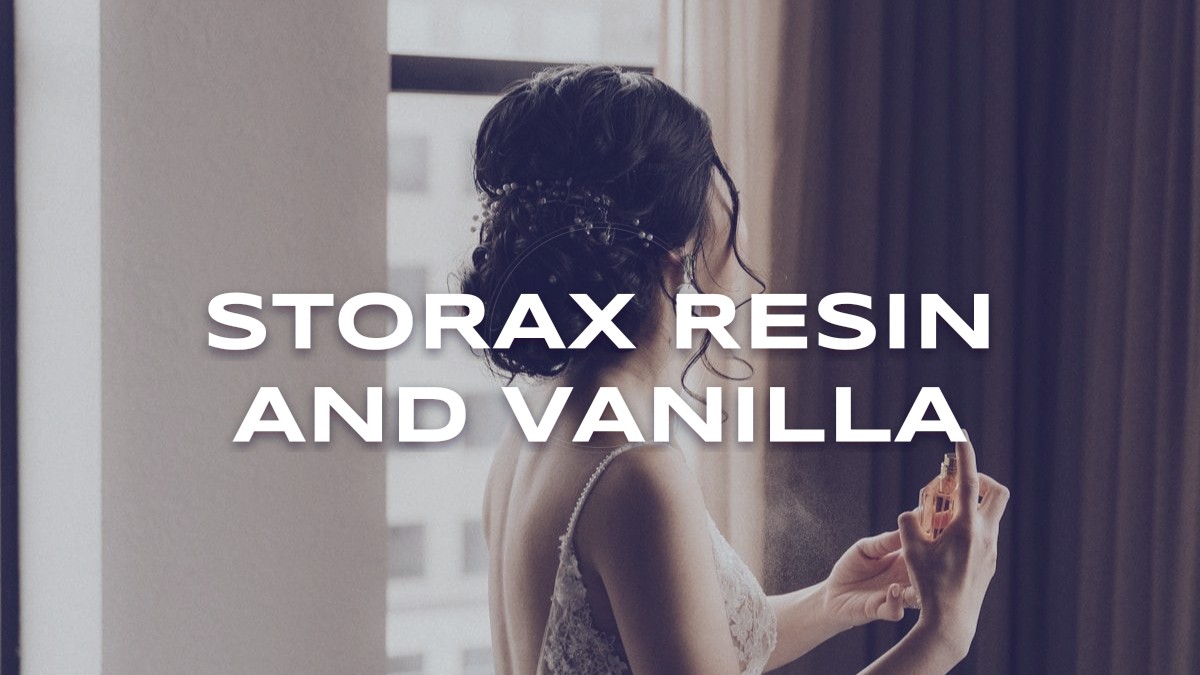 storax resin and vanilla