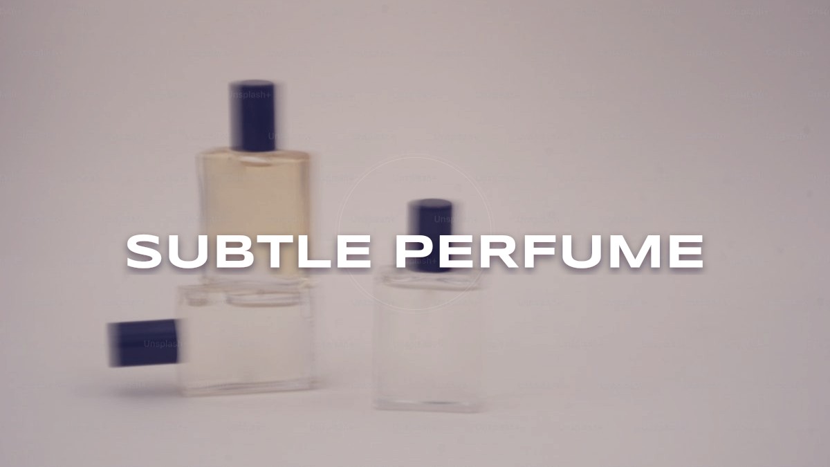 subtle perfume