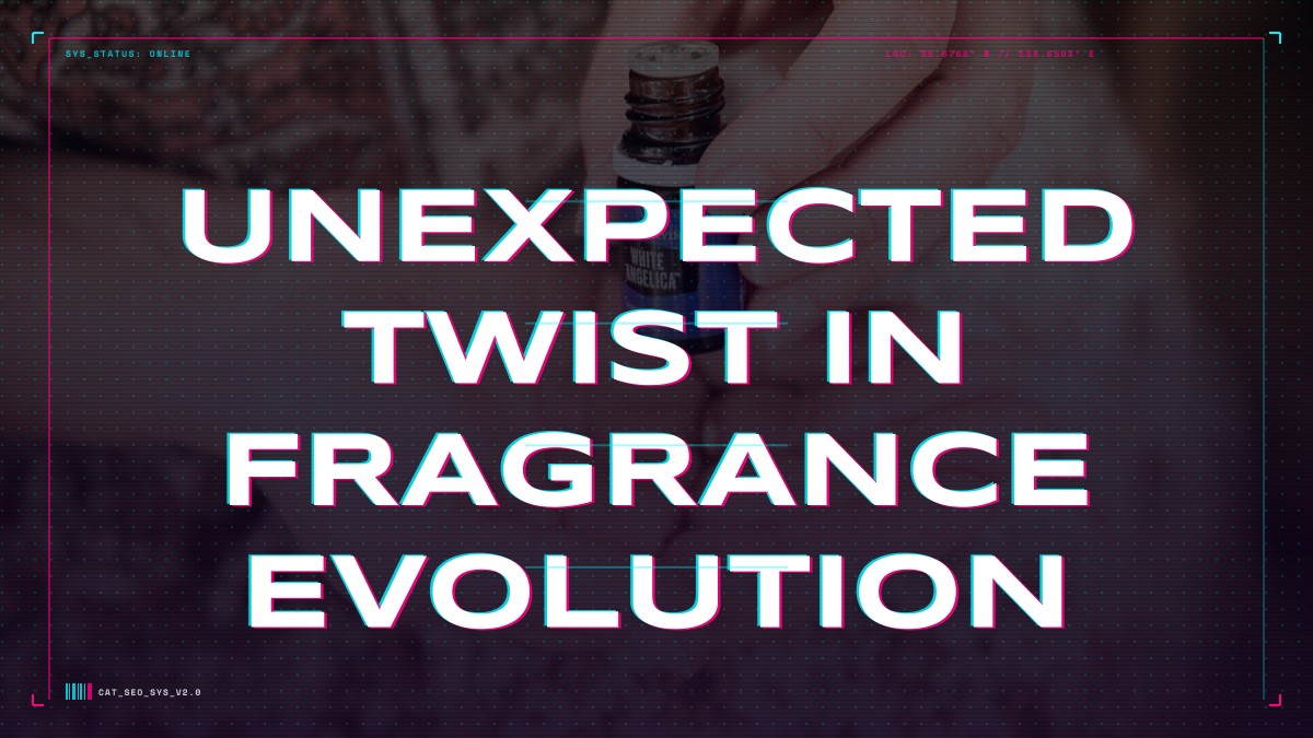 unexpected twist in fragrance evolution